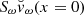 $ S_\omega {\breve{v}}_\omega(x=0) $