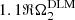 $ 1.1 \Re\Omega^{\mathrm{DLM}}_{2} $