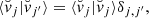 $$ \begin{aligned} {\langle {\breve{v}}_j |{\breve{v}}_{j^{\prime }}\rangle }&= {\langle {\breve{v}}_j |{\breve{v}}_j\rangle } \delta _{j,j^{\prime }}, \end{aligned} $$