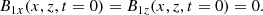 $$ \begin{aligned} B_{1x} (x, z, t=0)&= B_{1z} (x, z, t=0) = 0. \end{aligned} $$