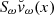 $ S_\omega {\breve{v}}_\omega(x) $