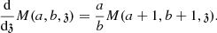 $$ \begin{aligned} \dfrac{{\mathrm{d}}}{{\mathrm{d}}\mathfrak{z} } M(a, b, \mathfrak{z} ) = \dfrac{a}{b} M(a+1, b+1, \mathfrak{z} ). \end{aligned} $$