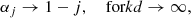 $$ \begin{aligned} \alpha _j \rightarrow 1-j, \quad \text{ for} kd\rightarrow \infty , \end{aligned} $$