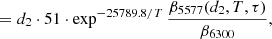 $$ \begin{aligned}&= d_2 \cdot 51 \cdot \exp ^{-25789.8/T} \frac{\beta _{5577} (d_2, T, \tau )}{\beta _{6300}}, \end{aligned} $$