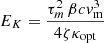 $$ \begin{aligned} E_K&= \frac{\tau _m^2 \,\beta c v_{\rm m}^3}{4 \zeta \kappa _{\rm opt}} \end{aligned} $$