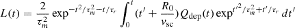 $$ \begin{aligned} L(t) = \frac{2}{\tau _m^2} \exp ^{-t^2 / \tau _m^2 - t / \tau _r} \int _0^t (t^\prime +\frac{R_0}{v_{\rm sc}}) Q_{\rm dep}(t) \exp ^{{t^\prime }^2/\tau _m^2 + t^\prime /\tau _r} dt^\prime \end{aligned} $$