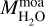 $M_{{{\rm{H}}_2}{\rm{O}}}^{{\rm{moa}}}$