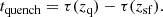 $$ \begin{aligned} t_{\rm quench} = \tau (z_{\rm q}) - \tau (z_{\rm sf}). \end{aligned} $$