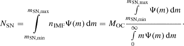 $$ \begin{aligned} N_{\rm SN} = \int \limits _{m_{\rm SN,min}}^{m_{\rm SN,max}}n_{\rm IMF}\Psi (m)\,\mathrm{d}m = M_{\rm OC}\frac{\int \limits _{m_{\rm SN,min}}^{m_{\rm SN,max}}\Psi (m)\,\mathrm{d}m}{\int \limits _0^{\infty }m\Psi (m)\,\mathrm{d}m}\cdot \end{aligned} $$