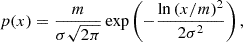 $$ \begin{aligned} p(x) = \frac{m}{\sigma \sqrt{2\pi }} \exp \left(-\frac{\ln {(x/m)^2}}{2\sigma ^2}\right), \end{aligned} $$