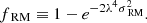 $$ \begin{aligned} f_{\text{ RM}} \equiv 1- e^{-2\lambda ^4\sigma _{\text{ RM}}^2}. \end{aligned} $$