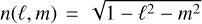 $n(\ell ,m) = \sqrt {1 - {\ell ^2} - {m^2}} $