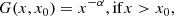 $$ \begin{aligned} G(x,x_0)&= x^{-\alpha } , \mathrm{{if}} x>x_0, \end{aligned} $$