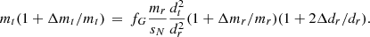 $$ \begin{aligned} m_t(1+\Delta m_t/m_t)\,=\, f_G\frac{m_r}{s_N} \frac{d_t^2}{d_r^2}(1+\Delta m_r/m_r)(1+ 2 \Delta d_r/ d_r). \end{aligned} $$