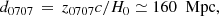 $$ \begin{aligned} d_{0707} \,=\, z_{0707}c/H_0\simeq 160~~\mathrm{Mpc}, \end{aligned} $$