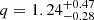 $ q = 1.24^{+0.47}_{-0.28} $