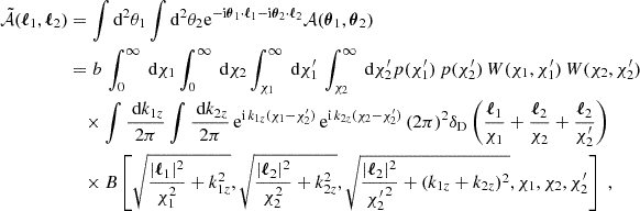 $$ \begin{aligned} \tilde{\mathcal{A} }({\boldsymbol{\ell }}_1, {\boldsymbol{\ell }}_2)&= \int \mathrm{d} ^2{\theta _1}\int \mathrm{d} ^2{\theta _2} \mathrm{e} ^{-\mathrm{i} {\boldsymbol{\theta }}_1\cdot {\boldsymbol{\ell }}_1-\mathrm{i} {\boldsymbol{\theta }}_2\cdot {\boldsymbol{\ell }}_2} \mathcal{A} ({\boldsymbol{\theta }}_1, {\boldsymbol{\theta }}_2)\\ \nonumber&= b \,\int _0^\infty \text{ d}{\chi _1}\int _0^\infty \text{ d}{\chi _2} \int _{\chi _1}^\infty \text{ d}{\chi ^{\prime }_1}\, \int _{\chi _2}^\infty \text{ d}{\chi ^{\prime }_2} p(\chi ^{\prime }_1)\, p(\chi ^{\prime }_2)\, W(\chi _1, \chi ^{\prime }_1)\,W(\chi _2, \chi ^{\prime }_2)\\ \nonumber&\quad \times \int \frac{\text{ d}{k_{1z}}}{2\pi } \int \frac{\text{ d}{k_{2z}}}{2\pi }\, \mathrm{e} ^{\mathrm{i} \, k_{1z}(\chi _1-\chi ^{\prime }_2)}\, \mathrm{e} ^{\mathrm{i} \, k_{2z}(\chi _2-\chi ^{\prime }_2)}\, (2\pi )^2 {\delta _\mathrm{D} }\left(\frac{{\boldsymbol{\ell }}_1}{\chi _1}+\frac{{\boldsymbol{\ell }}_2}{\chi _2}+\frac{{\boldsymbol{\ell }}_2}{\chi ^{\prime }_2}\right)\\&\nonumber \quad \times B\left[\sqrt{\frac{|{\boldsymbol{\ell }}_1|^2}{\chi ^2_1} +k^2_{1z}}, \sqrt{\frac{|{\boldsymbol{\ell }}_2|^2}{\chi ^2_2} +k^2_{2z}}, \sqrt{\frac{|{\boldsymbol{\ell }}_2|^2}{{\chi ^{\prime }_2}^2} + (k_{1z}+k_{2z})^2}, \chi _1, \chi _2, \chi ^{\prime }_2\right]\;, \end{aligned} $$