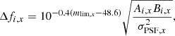 $$ \begin{aligned} \Delta f_{i,x}= 10^{-0.4(m_{\mathrm{lim} ,x}-48.6)} \sqrt{\frac{A_{i,x} B_{i,x}}{\sigma _{\mathrm{PSF} ,x}^2}}, \end{aligned} $$