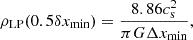 $$ \begin{aligned} \rho _{\rm LP}(0.5\delta {x}_{\rm min})=\frac{8.86 c^2_{\rm s}}{\pi G \Delta {x}_{\rm min}}, \end{aligned} $$