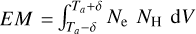 $\int_{{T_a} - \delta }^{{T_a} + \delta } {{N_{\rm{e}}}} {N_{\rm{H}}}\,\,{\rm{d}}V$