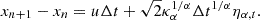 $$ \begin{aligned} x_{n+1}-x_n = u \Delta t + \sqrt{2} \kappa _{\alpha }^{1/\alpha} \Delta t^{1/\alpha} \eta _{\alpha , t}. \end{aligned} $$