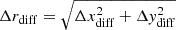$ \Delta r_{\mathrm{diff}} = \sqrt{\Delta x_{\mathrm{diff}}^2 +\Delta y_{\mathrm{diff}}^2} $