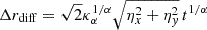 $$ \begin{aligned} \Delta r_{\mathrm{diff}} = \sqrt{2} \kappa _{\alpha }^{1/\alpha} \sqrt{\eta _x^2 + \eta _y^2} \, t^{1/\alpha} \end{aligned} $$