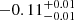 $ -0.11_{-0.01}^{+0.01} $