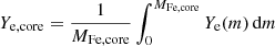 $ Y_{\mathrm{e,core}} = \frac{1}{M_{\mathrm{Fe,core}}}\int_0^{M_{\mathrm{Fe,core}}} Y_{\mathrm{e}}(m)\,\mathrm{d}m $