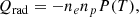 $$ \begin{aligned} Q_{\rm rad} = - n_en_p P(T), \end{aligned} $$