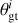 ${\theta _{{\rm{gt}}}^i}$