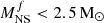 $ M^{f}_{\mathrm{NS}} < 2.5\,\mathrm{M}_\odot $