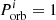 $ P^{i}_{\mathrm{orb}} = 1 $