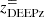 $ z_{\mathrm{DEEPz}}^{=} $