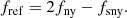 $$ \begin{aligned} f_{\rm ref} = 2 f_{\mathrm{ny} }-f_{\mathrm{sny} }. \end{aligned} $$