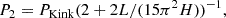 $$ \begin{aligned}&P_2 = P_{\rm Kink}(2+2L/(15\pi ^2H))^{-1}, \end{aligned} $$