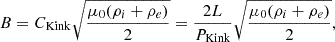 $$ \begin{aligned} B = C_{\rm Kink} \sqrt{\frac{\mu _0(\rho _i+\rho _e)}{2}} = \frac{2L}{P_{\rm Kink}} \sqrt{\frac{\mu _0(\rho _i+\rho _e)}{2}}, \end{aligned} $$