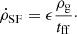 $$ \begin{aligned} \dot{\rho }_{\rm SF}=\epsilon \frac{\rho _{\rm g}}{t_{\rm ff}}\cdot \end{aligned} $$