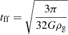 $ {t_{\mathrm{ff}}=\sqrt{\frac{3 \pi}{32 G \rho_{\mathrm{g}}}}} $