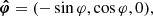$$ \begin{aligned} \boldsymbol{\hat{\varphi }}&= (-\sin \varphi , \cos \varphi , 0), \end{aligned} $$