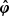 $ \boldsymbol{\hat{\varphi}} $