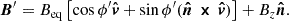 $$ \begin{aligned} {\boldsymbol{B}}^{\prime } = B_{\rm eq} \left[ \cos {\phi ^{\prime }} \boldsymbol{\hat{v}} + \sin {\phi ^{\prime }} (\boldsymbol{\hat{n}} \,\boldsymbol{\times }\, \boldsymbol{\hat{v}}) \right] + B_z \boldsymbol{\hat{n}}. \end{aligned} $$