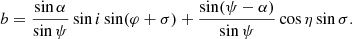 $$ \begin{aligned} {b} = \frac{\sin \alpha }{\sin \psi } \sin i \sin (\varphi +\sigma ) + \frac{\sin (\psi -\alpha )}{\sin \psi } \cos \eta \sin \sigma . \end{aligned} $$