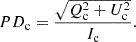 $$ \begin{aligned} PD_{\mathrm{c} }&= \frac{\sqrt{Q_{\mathrm{c} }^2 + U_{\mathrm{c} }^2}}{I_{\mathrm{c} }}. \end{aligned} $$