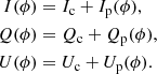 $$ \begin{aligned} I(\phi )&= I_{\mathrm{c} } + I_{\mathrm{p} }(\phi ) , \nonumber \\ Q(\phi )&= Q_{\mathrm{c} } + Q_{\mathrm{p} }(\phi ) , \\ U(\phi )&= U_{\mathrm{c} } + U_{\mathrm{p} }(\phi ) . \nonumber \end{aligned} $$