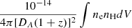 $ \frac{10^{-14}}{4\pi[D_{A}(1+z)]^{2}}\int n_{\mathrm{e}}n_{\mathrm{H}}dV $