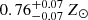 $ 0.76_{-0.07}^{+0.07}\,Z_\odot $