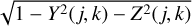 $\[\sqrt{1-Y^{2}(j, k)-Z^{2}(j, k)}\]$