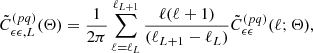 $$ \begin{aligned} \tilde{C}^{(pq)}_{\epsilon \epsilon , L}(\mathbf \Theta ) = \frac{1}{2 \pi } \sum _{\ell = \ell _{L}}^{\ell _{L+1}} \frac{\ell (\ell +1)}{(\ell _{L+1} - \ell _{L})} \tilde{C}^{(pq)}_{\epsilon \epsilon }(\ell ; \mathbf \Theta ), \end{aligned} $$