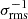 $ \sigma_{\mathrm{rms}}^{-1} $